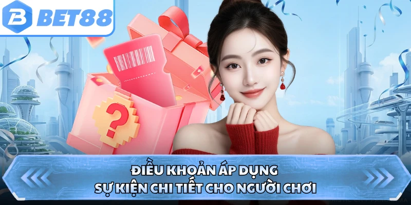 Điều khoản áp dụng sự kiện chi tiết cho người chơi